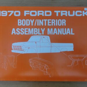 1970 FORD TRUCK BODY/INT. ASSY.MANUAL